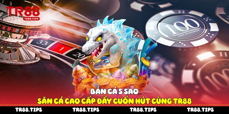 Bắn cá 5 sao
