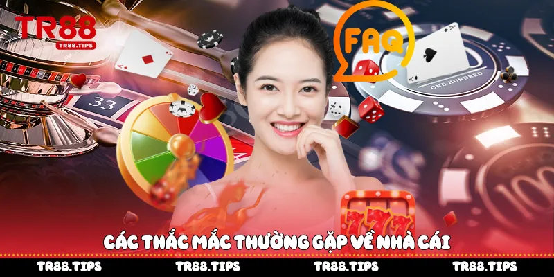 Các thắc mắc thường gặp về nhà cái