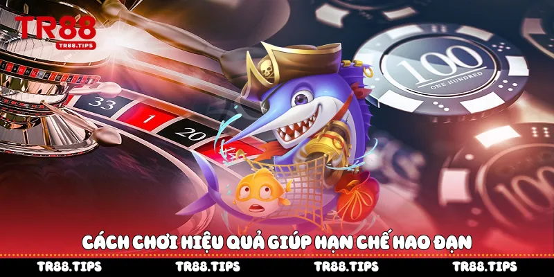 cách chơi hiệu quả giúp hạn chế hao đạn