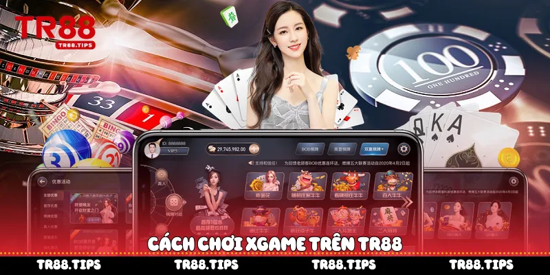 Cách chơi XGAME trên TR88