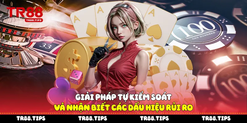 Giải pháp tự kiểm soát và nhận biết các dấu hiệu rủi ro