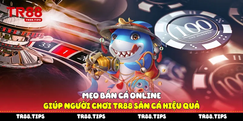 Mẹo bắn cá online