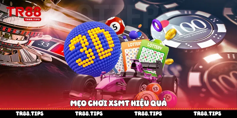 Mẹo chơi XSMT hiệu quả