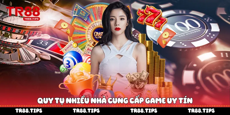 quy tụ nhiều nhà cung cấp game uy tín