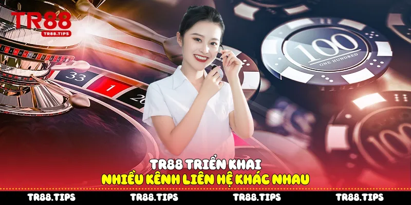 TR88 triển khai nhiều kênh liên hệ khác nhau